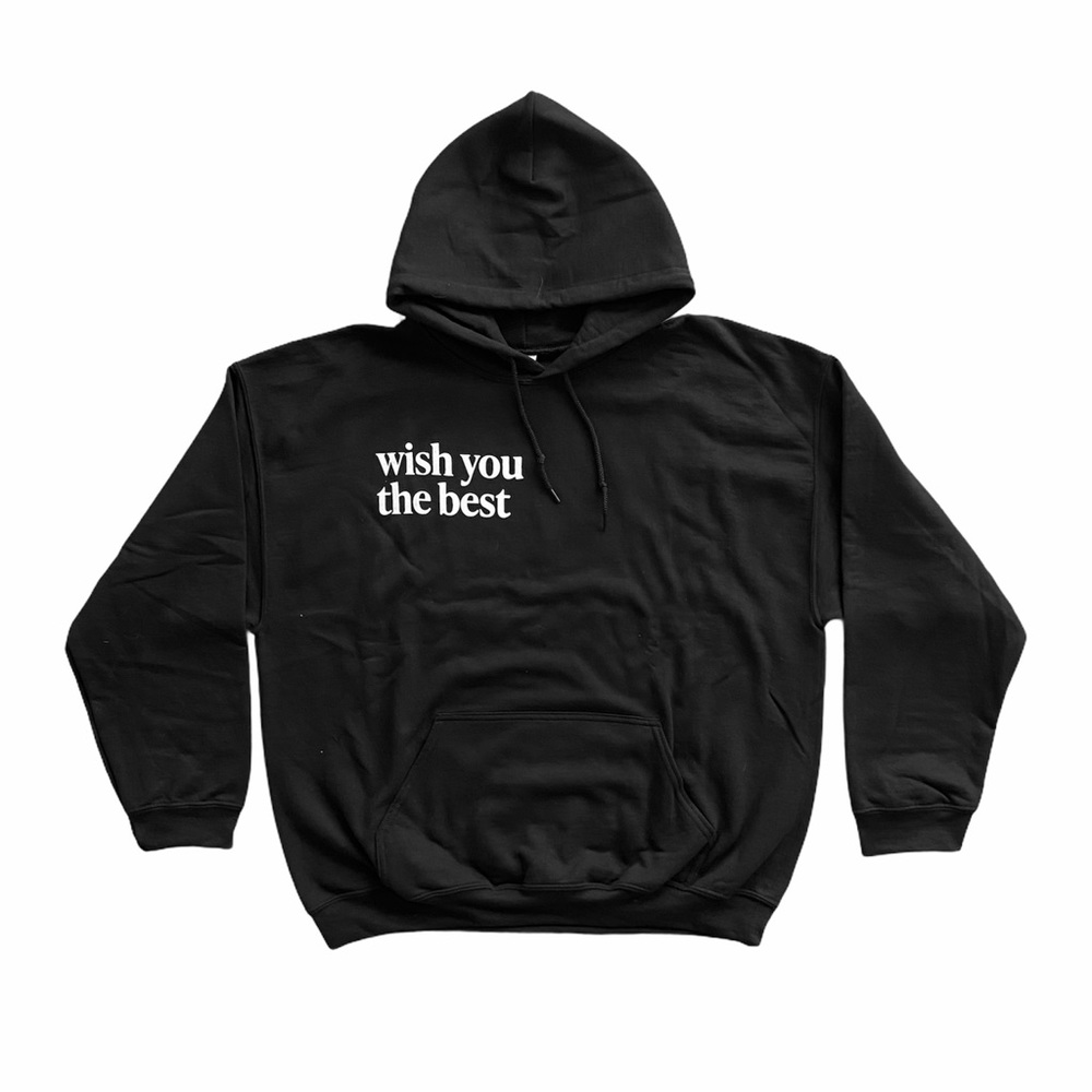Wish You The Best Hoodie